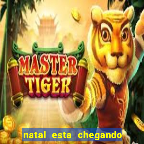 natal esta chegando plim plim